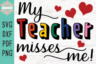 My Teacher Misses Me Cut File Graphics and Crafts Review