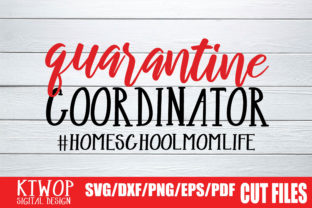 Quarantine Coordinator HomeSchoolMomLife: A Versatile Graphic Design Asset for Content Creators