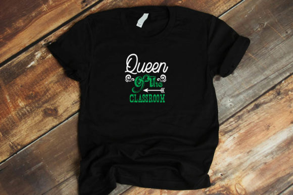 Teacher Design Queen of the Classroom – A Solid T-Shirt Graphic Asset